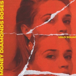 Lolo Zouai - Money Diamonds Roses